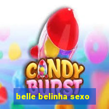 belle belinha sexo